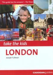 book cover of Take the Kids London, 3rd (Take the Kids - Cadogan) by Joseph Fullman