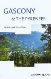 book cover of Gascony & the Pyrenees, 4th (Country & Regional Guides - Cadogan) by Dana Facaros