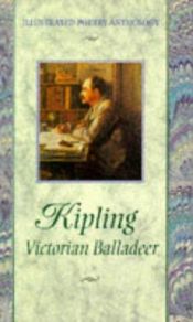 book cover of Kipling : Victorian Balladeer (Illustrated Poetry Series) by Rudyard Kipling