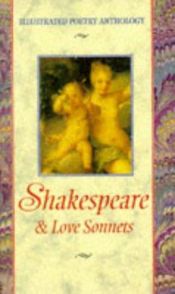 book cover of Shakespeare: Love Sonnets (Illustrated Poetry Series) by William Shakespeare