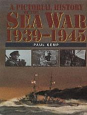 book cover of Pictorial History of the Sea War 19 by Paul Kemp