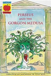 book cover of Perseus and the Gorgon Medusa (Greek Myths) by Geraldine McGaughrean