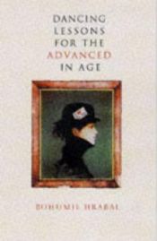 book cover of Dancing Lessons for the Advanced in Age by Bohumil Hrabal