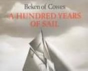 book cover of Hundred Years of Sail by Beken of Cowes