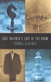 book cover of Carl Haffner's Love of the Draw by Thomas Glavinic