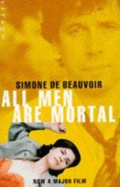 book cover of All men are mortal by Simone de Beauvoir