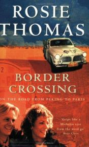 book cover of Border Crossing: On the Road from Peking to Paris by Rosie Thomas