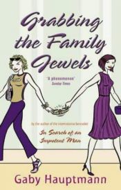 book cover of Grabbing the Family Jewels by Gaby Hauptmann