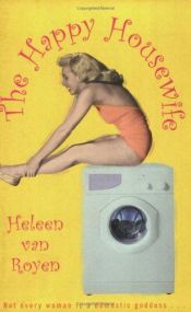 book cover of De gelukkige huisvrouw by Heleen van Royen