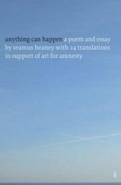 book cover of Anything Can Happen: Translations Inspired by Seamus Heaney and Horace by Seamus Heaney