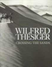 book cover of Crossing the Sands by Тесайджер, Уилфрид