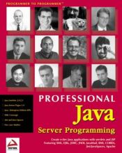 book cover of Professional Java Server Programming: with Servlets, JavaServer Pages (JSP), XML, Enterprise JavaBeans (EJB), JNDI, CORB by Sing Li
