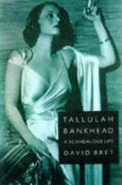 book cover of Tallulah Bankhead by David Bret