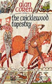 book cover of The Cricklewood Tapestry by Alan Coren