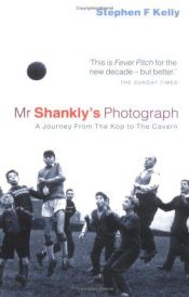 book cover of Mr. Shankly's Photograph by Stephen F. Kelly