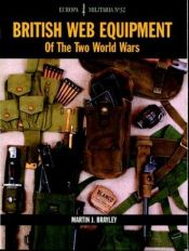 book cover of British Web Equipment of the Two World Wars (Europa Militaria) by Martin Brayley