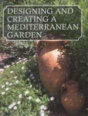 book cover of Designing and Creating a Mediterranean Garden by Freda Cox