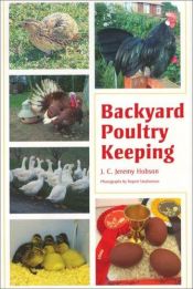 book cover of Backyard Poultry Keeping by J. C. Jeremy Hobson