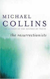 book cover of The Resurrectionists by Michael Collins