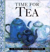 book cover of Time for Tea (Mini Squares) by Helen Exley