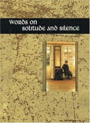 book cover of Words On Solitude And Silence (MINATURE EDITION) by Helen Exley