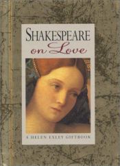 book cover of Shakespeare on Love (Helen Exley Giftbooks) by Helen Exley