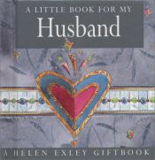 book cover of A Little Book For My Husband (Minute Mini's) by Helen Exley