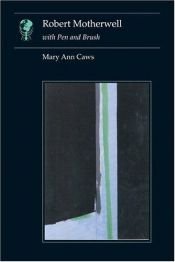 book cover of Robert Motherwell : with pen and brush by Mary Ann Caws