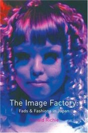 book cover of The image factory by Donald Richie