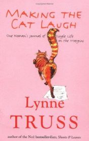 book cover of Making the Cat Laugh (nonfiction, 2004) by Lynne Truss