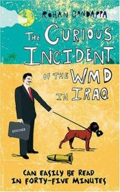 book cover of The Curious Incident of the WMD in Iraq by Rohan Candappa