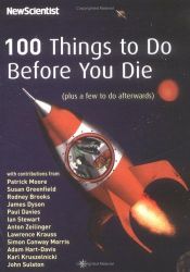 book cover of 100 Things to Do Before You Die by New Scientist