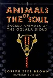 book cover of Animals of the soul by Joseph Epes Brown