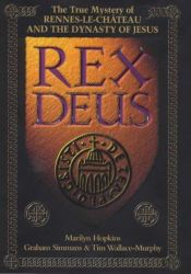 book cover of Rex Deus: the True Mystery of Rennes Le Chateau and the Dynasty of Jesus by Tim Wallace-Murphy