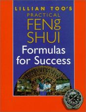 book cover of Lillian Too's Practical Feng Shui: Formulas for Success by Lillian Too