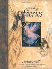 book cover of Good Faeries Bad Faeries by Brian Froud