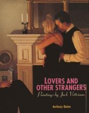 book cover of Lovers and Others Strangers: Paintings By Jack Vettriano by Anthony Quinn