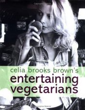 book cover of Entertaining vegetarians by Celia Brooks Brown
