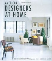 book cover of American Designers at Home by Dominic Bradbury