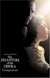 book cover of Phantom of the Opera: Film Companion by Andrew Lloyd Webber
