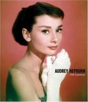 book cover of Audrey Hepburn: A Life in Pictures by Yann-Brice Dherbier