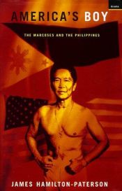 book cover of America's Boy: The Marcoses and the Philippines by James Hamilton-Paterson