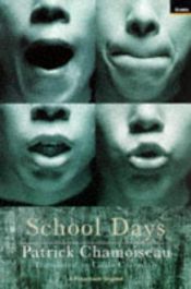 book cover of School Days = Chemin-D'Ecole: Chemin-D'Ecole by P. Chamoiseau