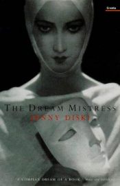 book cover of The Dream Mistress by Jenny Diski
