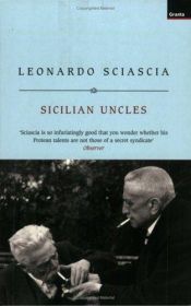 book cover of Sicilian Uncles by Leonardo Sciascia