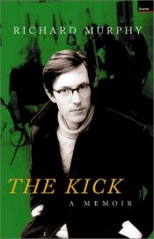 book cover of The Kick: A Memoir by Richard Murphy