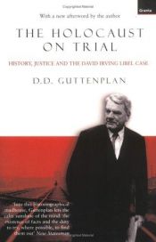 book cover of The Holocaust On Trial: History, Justice and the David Irving Libel Case by D.D. Guttenplan