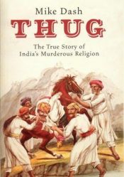 book cover of Roofmoordenaars : het ware verhaal van India's moorddadige sekte by Mike Dash