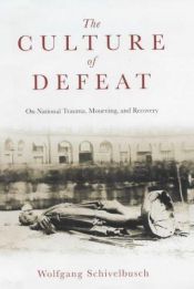 book cover of Culture of Defeat by Wolfgang Schivelbusch