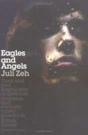 book cover of Eagles and Angels by Juli Zeh